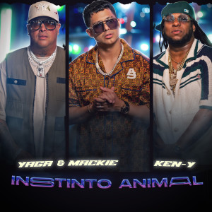 Yaga & Mackie的專輯Instinto Animal (Explicit)