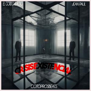 收聽El Gordo Flacko的Crisis Existencial (feat. Jeanpaulnahuelhuaique & Cotopros) (Explicit)歌詞歌曲