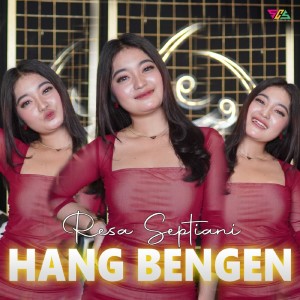 Listen to Hang Bengen song with lyrics from Resa Septiani