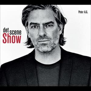 Peter A.G.的專輯Det Scene Show