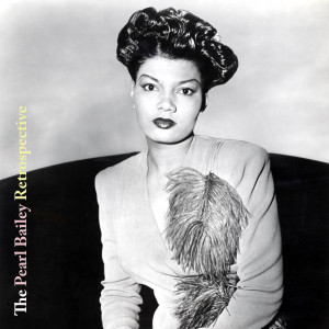 Album The Pearl Bailey Retrospective from Pearl Bailey