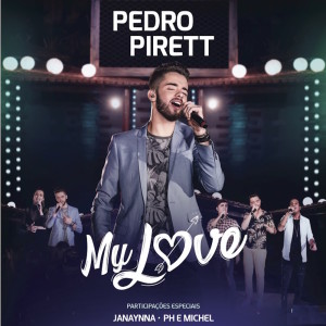 收聽Pedro Pirett的My Love歌詞歌曲