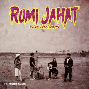 Dengarkan Duduk Dekat Abang lagu dari Romi Jahat dengan lirik