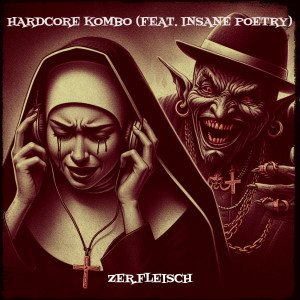 收听Zer.Fleisch的Hardcore Kombo (Explicit)歌词歌曲
