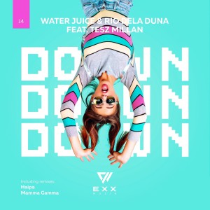 收聽Water Juice的Down (Radio Edit)歌詞歌曲