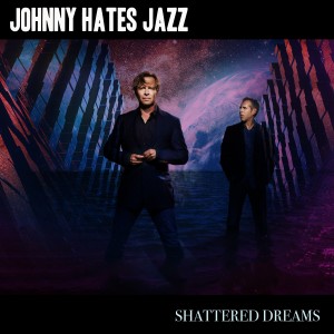 收聽Johnny Hates Jazz的Shattered Dreams (Re-Recorded)歌詞歌曲