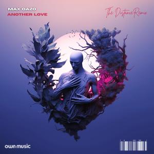 Album Another Love (The Distance Remix) from Max Oazo