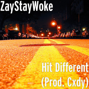 Dengarkan Hit Different (Explicit) lagu dari ZayStayWoke dengan lirik