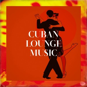 Album Cuban Lounge Music oleh Latin Sound