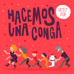 Petit Pop的專輯Hacemos una conga
