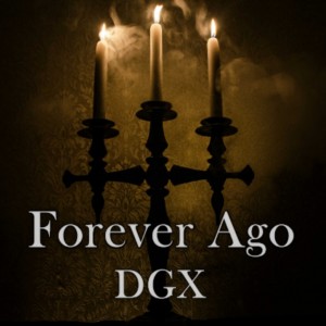 DGX的專輯Forever Ago