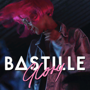 收聽Bastille的Glory (Single Version)歌詞歌曲