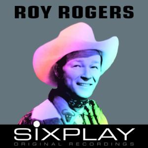 Six Play: Roy Rogers - EP