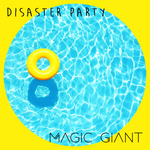 收聽Magic Giant的Disaster Party (其他)歌詞歌曲