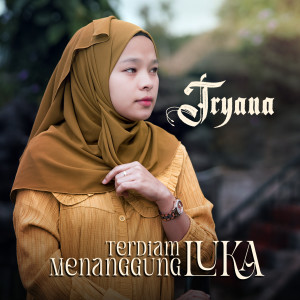 Album Terdiam Menanggung Luka oleh Tryana