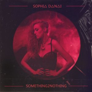 收聽Sophia Danai的Something to Nothing (其他)歌詞歌曲
