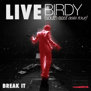Album Break It (Live at Birdy South East Asia Tour) (Explicit) oleh Pamungkas