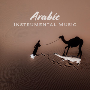 Album Arabic Instrumental Music (Dream Zone and Pure Relaxation) from Keep Calm Music Collection