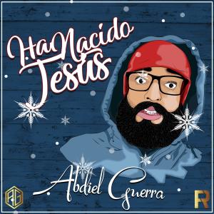 ดาวน์โหลดและฟังเพลง Ha nacido Jesús พร้อมเนื้อเพลงจาก Abdiel Guerra