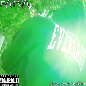 Album I Love Your Mother from Fatha