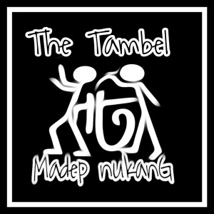 Album Madep Nukang oleh The Tambel
