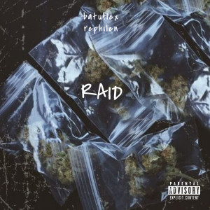 收聽Batuflex的Raid (Explicit)歌詞歌曲