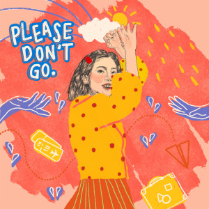 Listen to Please Don't Go song with lyrics from MIMA