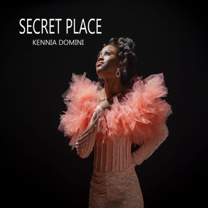 Listen to Secret Place song with lyrics from Kennia Domini