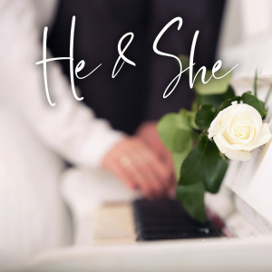 Album He & She (The Ultimate Wedding Piano Music Collection) from Instrumental Wedding Music Zone