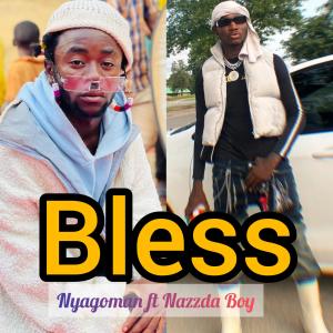 NyagoMan GM的專輯Bless (feat. Nazzda Boy)