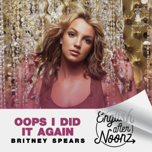 Listen to EP.40 Oops! I did it again - Britney Spears song with lyrics from Group Star