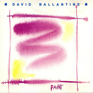 Dengarkan Paint lagu dari David Ballantine dengan lirik