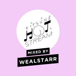 ดาวน์โหลดและฟังเพลง Kitsuné Hot Stream Mixed by Wealstarr พร้อมเนื้อเพลงจาก Wealstarr