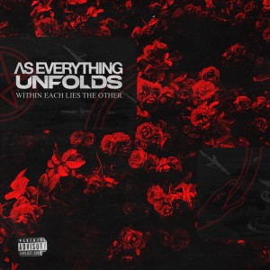 As Everything Unfolds的專輯Within Each Lies the Other(Explicit)
