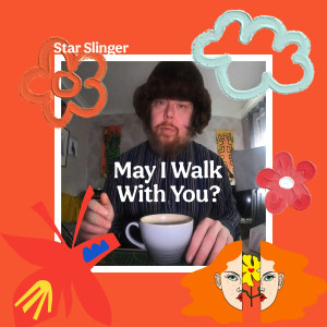 อัลบัม May I Walk with You? ศิลปิน Star Slinger