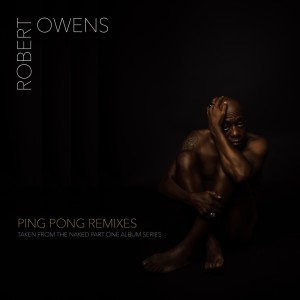 Robert Owens的專輯Ping Pong Remixes