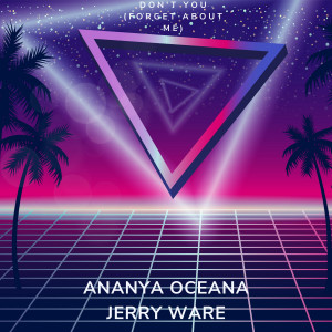 收聽Ananya Oceana的Don't You (Forget About Me)歌詞歌曲