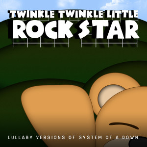 Listen to Toxicity song with lyrics from Twinkle Twinkle Little Rock Star