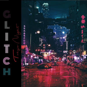 Glitch的专辑Tokyo Night