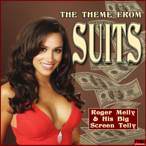 Roger Melly & His Big Screen Telly的專輯The Theme From Suits