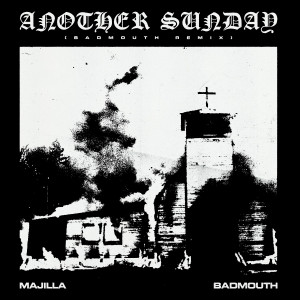 收聽MAJILLA的Another Sunday (BADMOUTH REMIX) (Explicit) (BADMOUTH REMIX|Explicit)歌詞歌曲