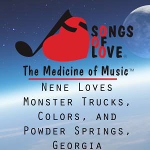 Album Nene Loves Monster Trucks, Colors, and Powder Springs, Georgia from B. Olorounto