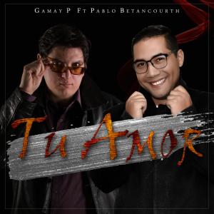 Album Tu Amor (feat. Pablo Betancourth) from Gamay.P
