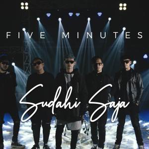 Five Minutes的專輯Sudahi Saja