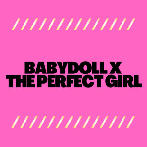 ดาวน์โหลดและฟังเพลง Babydoll x The Perfect Girl (Remix) พร้อมเนื้อเพลงจาก DJ Fronteo