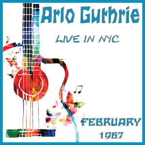 Arlo Guthrie的專輯Live in NYC February 1967