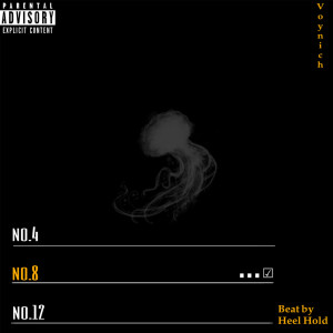 Listen to No.8 (Explicit) song with lyrics from Voynich