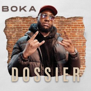 Listen to Dossier song with lyrics from Boka