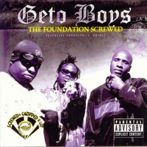 อัลบัม The Foundation (Screwed) (Explicit) ศิลปิน Geto Boys