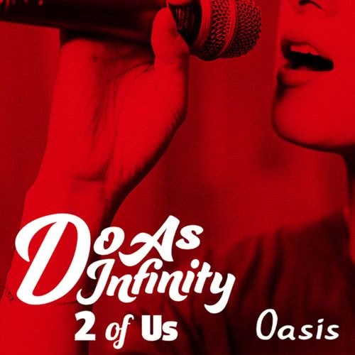 Oasis (2 of Us)